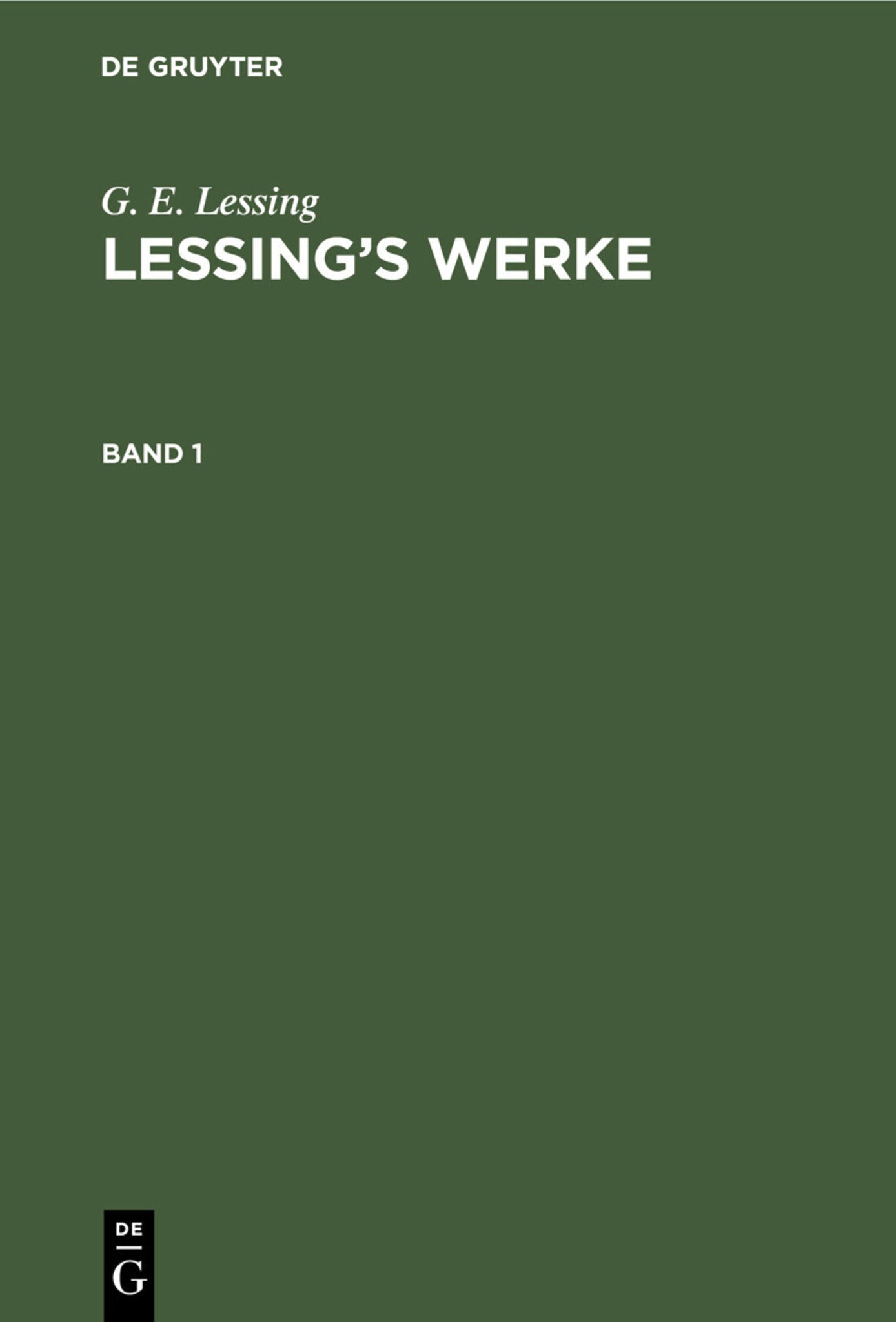 G. E. Lessing: Lessing’s Werke. Band 1